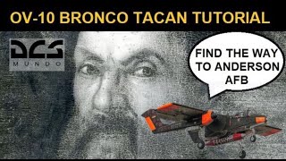 DCS World | OV-10 BRONCO TACAN TUTORIAL