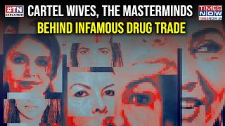 In Shadow Of Scary Menchos, Jardineros Are Cartel Wives, Pretty Faces Calling Latin Drug Trade Shots