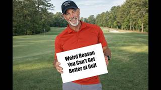 The Weird Reason You Can't Get Better at Golf