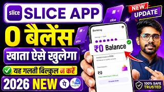 🆕Slice Bank Account Opening 2026 | Slice Savings Account | Slice 0 balance account opening process