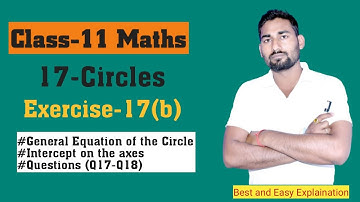 Circles Class 11 Maths | Coordinate Geometry | Chapter 17 | Ex-17(b) Q17 & Q18