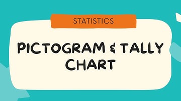 PICTOGRAM AND TALLY CHART  | STATISTICS | O LEVELS 4024 | IGCSE 0580