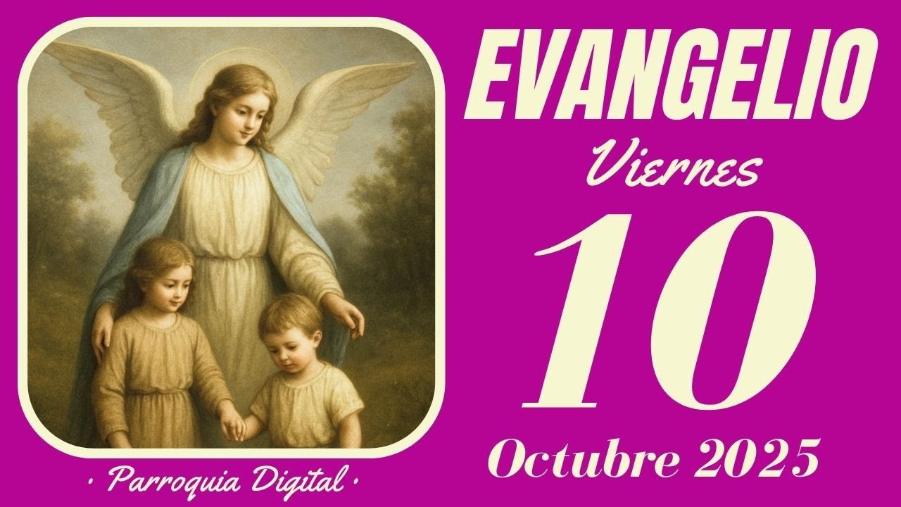 Evangelio del día de Hoy Viernes 10 de Octubre del 2025 - YouTube