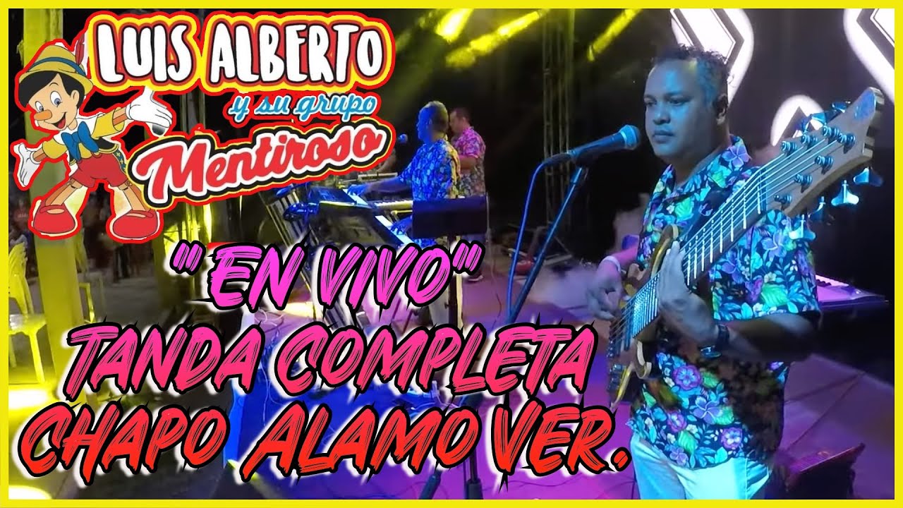 Luis Alberto Y Su Grupo Mentiroso En Vivo Tanda Completa