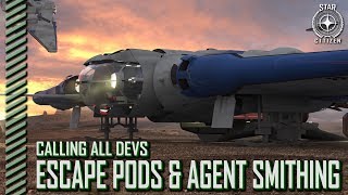 Star Citizen: Calling All Devs - Escape Pods & Agent Smithing