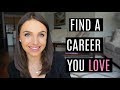 HOW TO FIND A CAREER YOU LOVE (my story + tips/tricks)