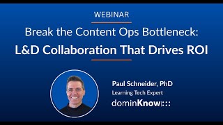 Break the Content Ops Bottleneck: L&D Collaboration That Drives ROI