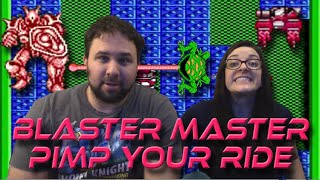 Blaster Master Pimp Your Ride hack- NES  (Blaster Master Series) - Mike and Katie