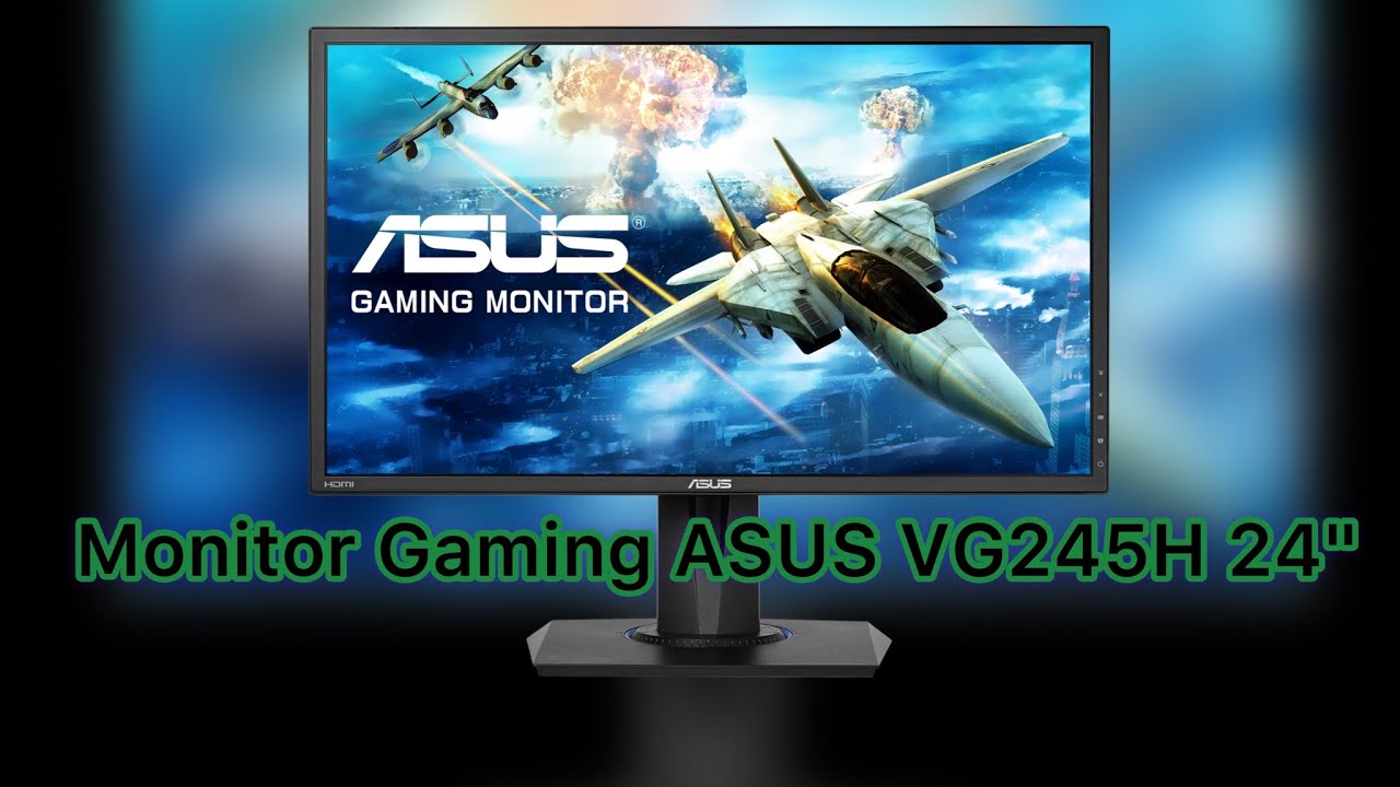 Monitor Gaming ASUS VG245H 24" YouTube