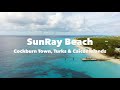 Cockburn Town, Turks &amp; Caicos - SunRay Beach (4K)