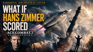 Daredevil  Ace Combat 7  Epic Cinematic Orchestral Cover  Hans Zimmer Style