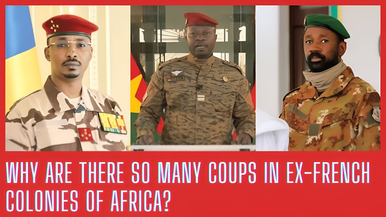 why so many coups in ex french colonies of africa | ANA LENS