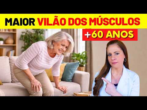O VILÃO da FRAQUEZA Após os 60: O Maior ERRO que ENFRAQUECE os MÚSCULOS e TIRA SUA AUTONOMIA!