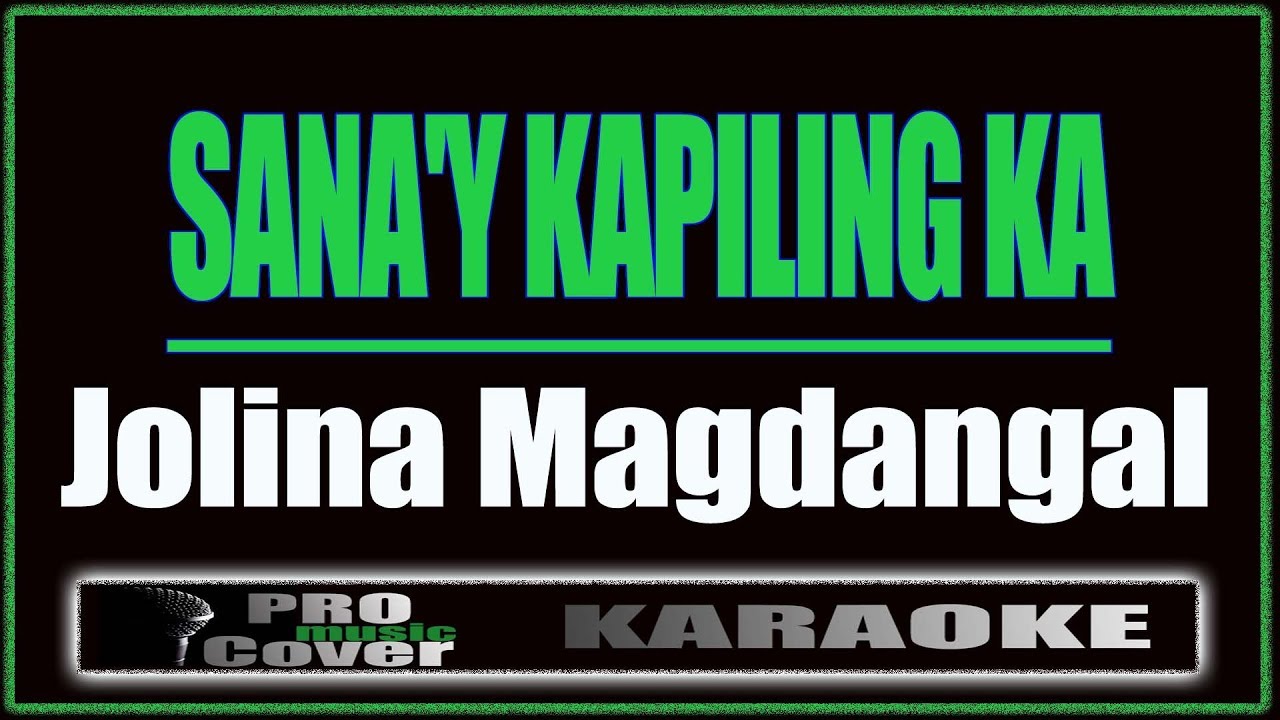 Sanay Kapiling Ka   Jolina Magdangal KARAOKE