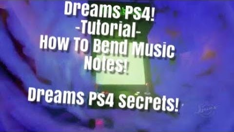 Dreams Ps4/PS5 Music Tutorial How To Bend Notes with piano roll