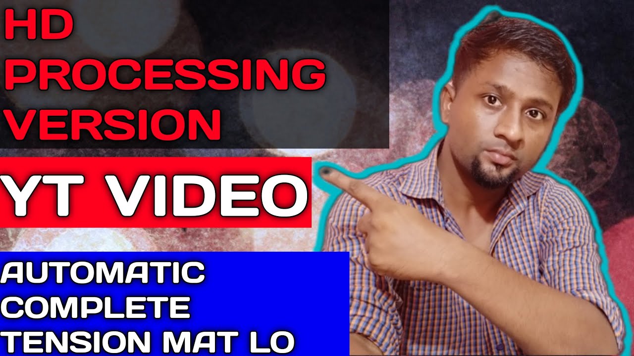 Hd Processing Youtube Video Version Complete Honeka Time Is Video Par