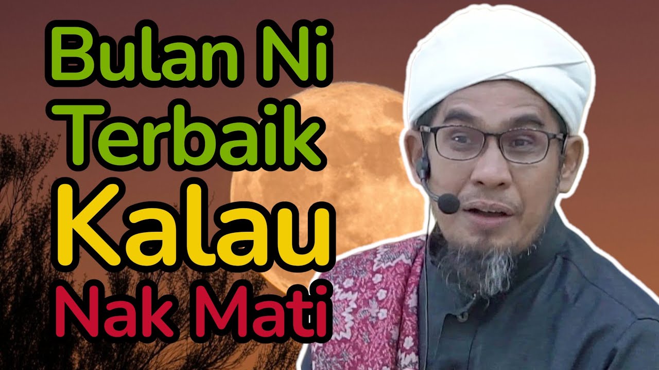 SEBAB M4TI PADA BULAN NI YANG TERBAIK 🔻 Syeikh Dr Nik Bakri Nik Mat