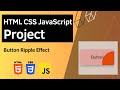 HTML CSS JavaScript Project - Button Ripple Effect