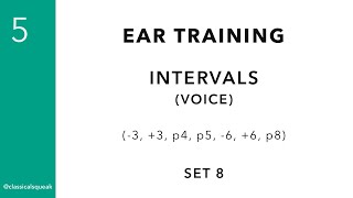 RCM Level 5 Intervals - Voice (Ear Training -3, +3, p4, p5, -6, +6, p8) Identify and Sing | Set 8