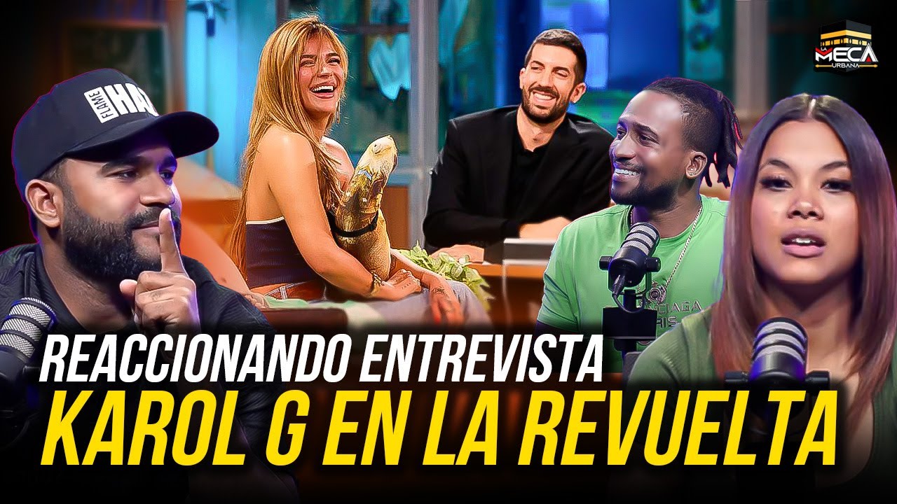 REACCIONANDO A ENTREVISTA DE KAROL G EN LA REVUELTA !