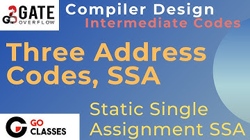 Intermediate Codes : Three Address Codes(TAC) and Static Single Assignment(SSA)