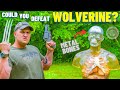 Could You Defeat WOLVERINE Could You Defeat WOLVERINE