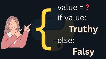 Understanding Truthy and Falsy Values in Python