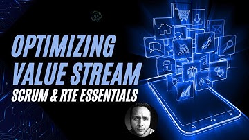 Scaled Agile: Optimizing Your Value Stream: A Workflow Mastery Guide