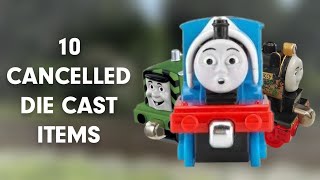 10 CANCELLED Thomas Die Cast Items!!!