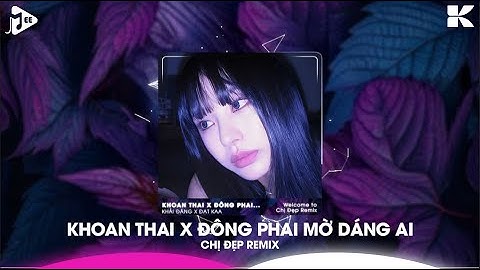Khoan Thai x Đông Phai Mờ Dáng Ai (NVT Remix) | Vậy Thì Xin Đừng Nhắc Bao Nhiêu Mộng Mơ ... Remix