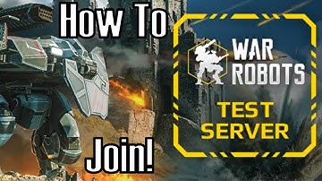The Step-by-Step Process of Joining the War Robots Test Server | War Robots Tutorials |