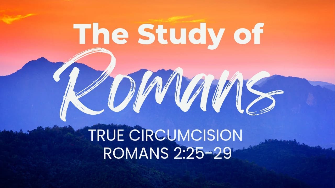 Romans 2:25-29 - True Circumcision - YouTube