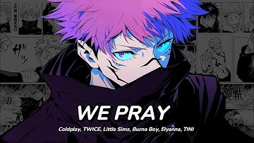 Thumbnail of [Lyrics - Vietsub] WE PRAY (TWICE Version)Coldplay, TWICE, Little Simz, Burna Boy, Elyanna