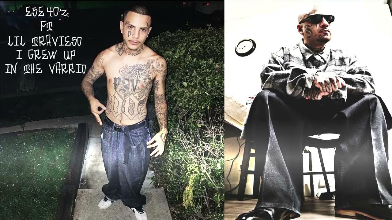 Ese 40’z Ft. Lil Travieso - I Grew Up In The Varrio - YouTube