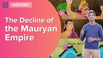 The Decline Of The Mauryan Empire | Class 6 | Learn With BYJU