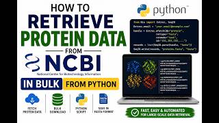 How to Retrieve Protein Data from NCBI in Bulk Using Python | Step-by-Step Tutorial