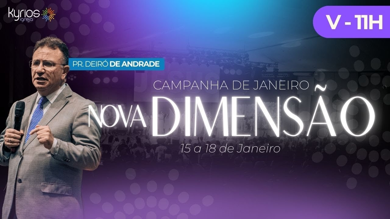AO VIVO - Campanha Nova Dimensão com Pr. Deiró de Andrade | 18.01.2026 - 11H