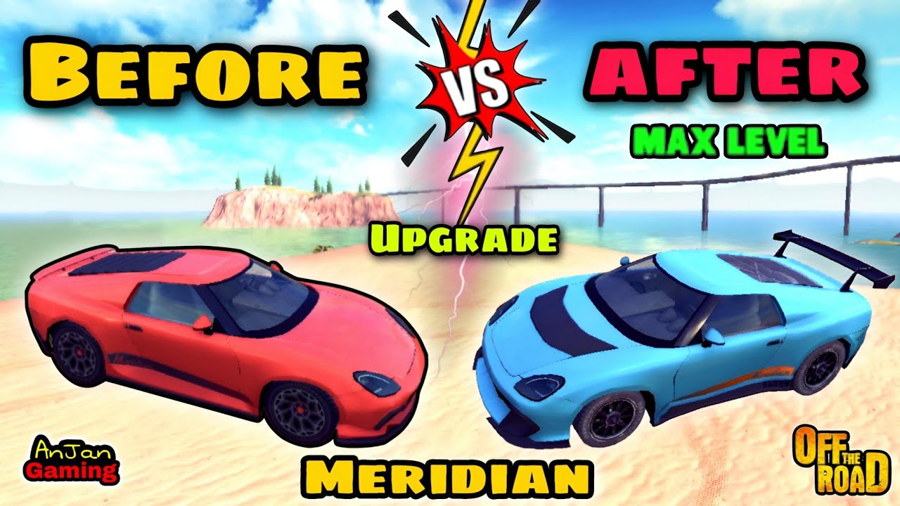 Off The Road MERIDIAN Before VS After Upgrade Comparison🎁😱 ️|| Otr V1 ...