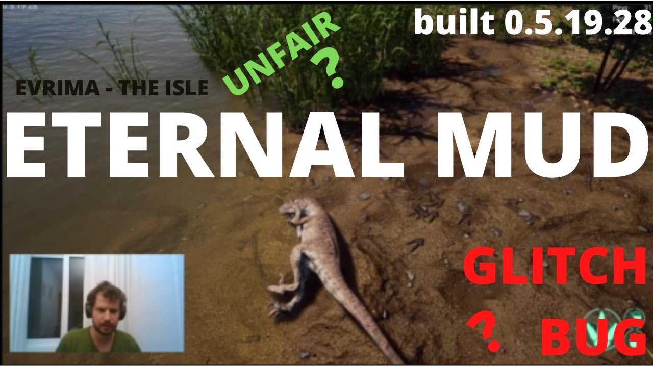 The Isle Evrima Eternally permanent mud bug glitch Update 0.5.19