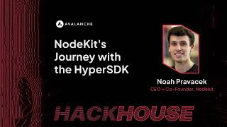 NodeKit's Journey with the HyperSDK: Avalanche Hack House I Denver