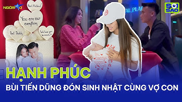 Bùi Tiến Dũng hạnh phúc đón sinh nhật bên vợ ở Hà Nội | Ngôi Sao VnExpress