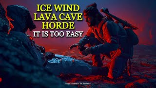 Easy Way To Defeat ICE WIND LAVA CAVE HORDE(What It Takes To Survive) | DAYS GONE PC |