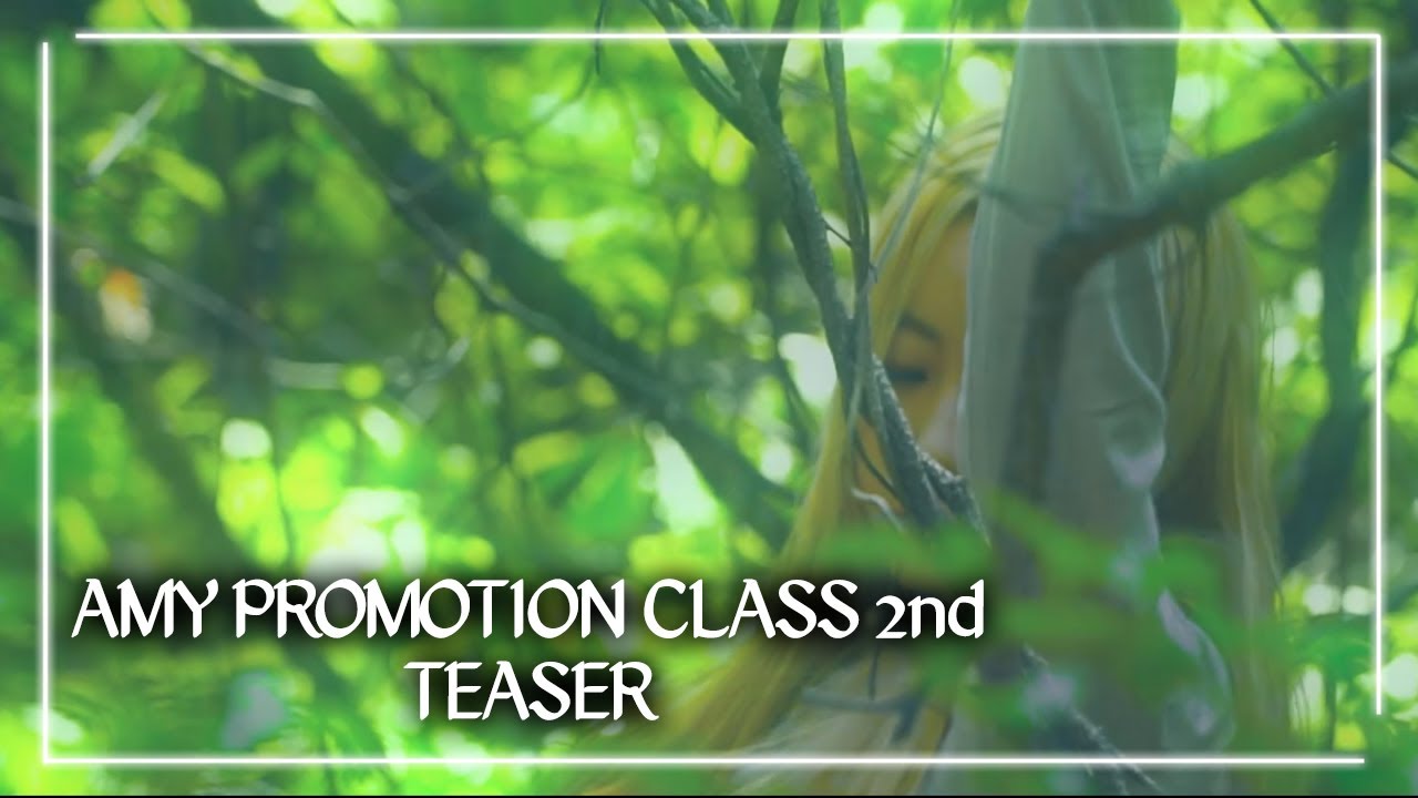 AMY PROMOTION CLASS 2nd / Teaser
