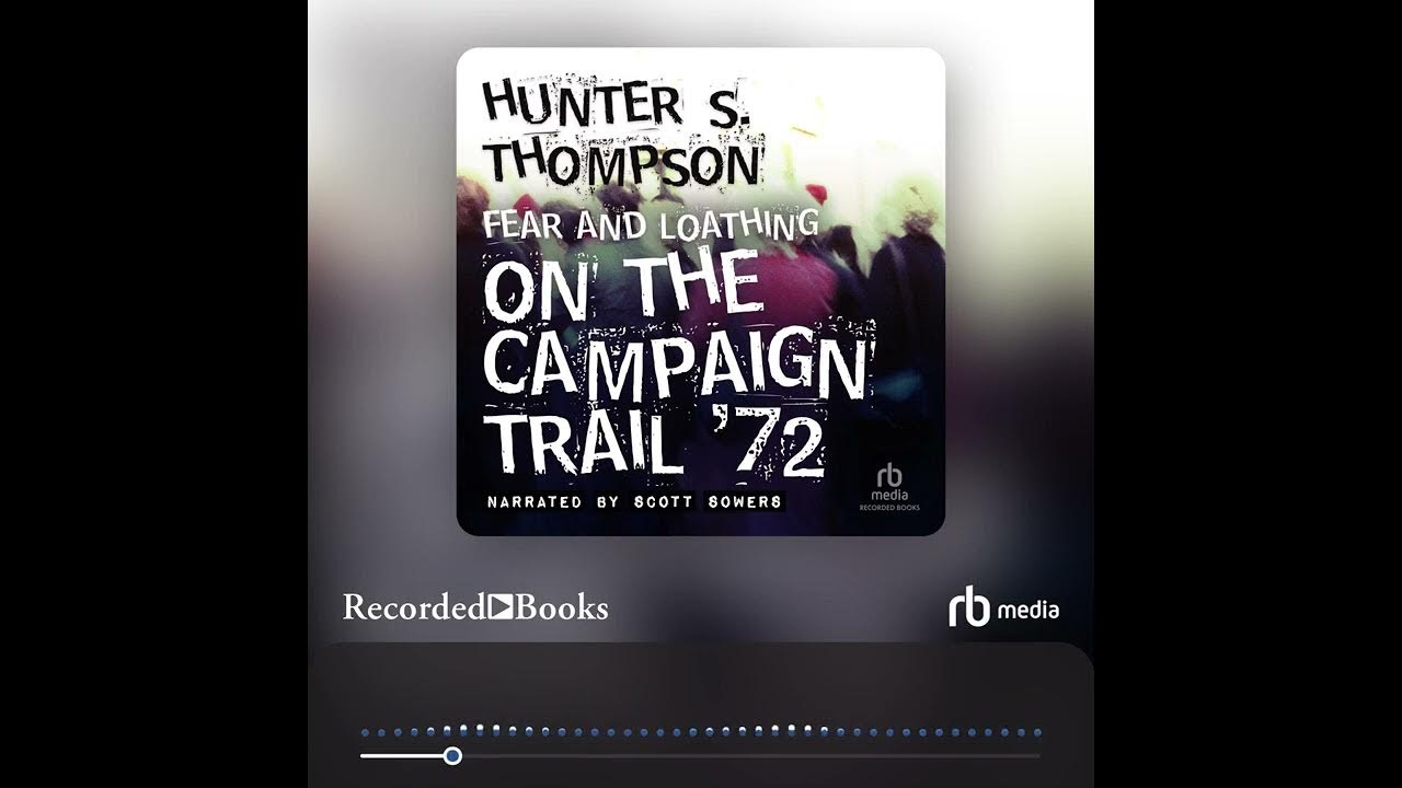 Fear And Loathing On The Campaign Trail Audiobook Audiobook Sample: Fear and Loathing on the Campaign Trail '72 - YouTube