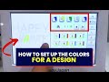 How to Set Up the Colors for a Design