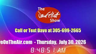 The Dave Elliott Show, streaming edition, Thursday, July 30, 2026