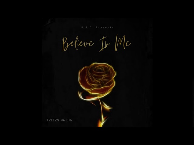 Treezy Ya Dig- Believe in Me (Dababy x Stunna 4 Vegas- No Dribble Remix)