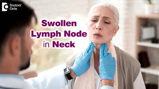 7 Causes of Swollen Lymph Node in neck | Enlarged lymph glands- Dr. Harihara Murthy| Doctors