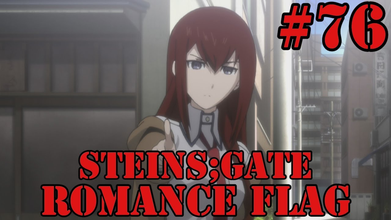 Steins;Gate [VN VOSTFR] #76 Romance flag - YouTube