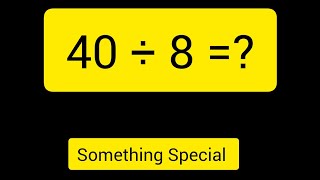 40 Divided By 8 40 8How Do You Divide 40 By 8 Step By Step?Long Division408